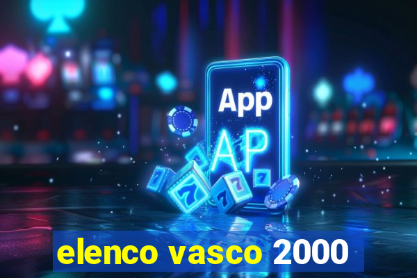 elenco vasco 2000